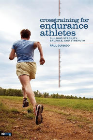 Cross-Training for Endurance Athletes: Building Stability, Balance, and Strength