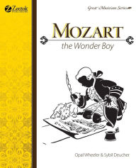 Title: Mozart, The Wonder Boy, Author: Opal Wheeler