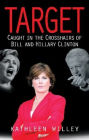 Target: Caught In the Crosshairs of Bill and Hillary Clinton