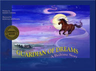GUARDIAN OF DREAMS: A Bedtime Story (1st Edition)