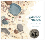 Title: Mother Beach: the joy of finding beach glass, Author: Patty Merski