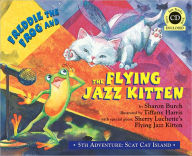 Title: Freddie the Frog and the Flying Jazz Kitten: 5th Adventure: Scat Cat Island, Author: Sharon Burch