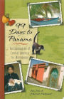 99 Days to Panama: An Exploration of Central America by Motorhome. how a Couple and Their Dog Discovered This New World in Their RV