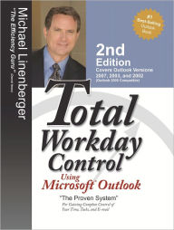 Title: Total Workday Control Using Microsoft Outlook, Author: Michael Linenberger