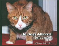 Title: No Dogs Allowed: Buffy the Cat, Author: Paul Smulson