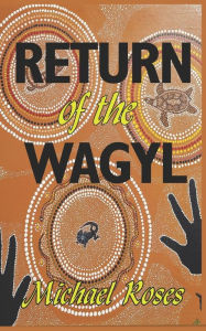 Title: Return of the Wagyl, Author: Michael John Lowry