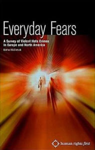 Everyday Fears: A Survey of Violent Hate Crimes in Europe and North America