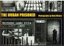 The Urban Prisoner