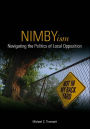 Nimbyism: Navigating the Politics of Opposition