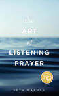 Art of Listening Prayer: Finding God's Voice Amidst Life's Noise