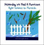Yesterday We Had a Hurricane/Ayer Tuvimos un Huracan