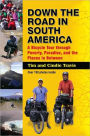 Down The Road in South America: A Bicycle Tour Through Poverty, Paradise and the Places in Between