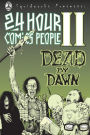 24 Hour Comics People II: Dead by Dawn