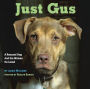 Just Gus: A Rescued Dog and the Woman He Loved