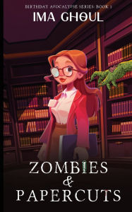 Title: Zombies and Papercuts, Author: Ima Ghoul