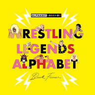 Title: Wrestling Legends Alphabet, Author: Beck Feiner