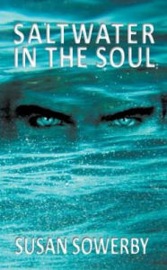 Title: Saltwater in the soul: Book one in Saltwater Series, Author: Susan Sowerby