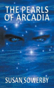 Title: The Pearls of Arcadia: Book two in Saltwater Series, Author: Susan Sowerby