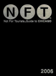 Not for Tourists Guide To Chicago