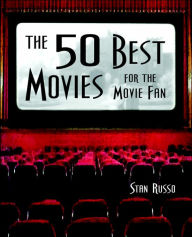 The 50 Best Movies for the Movie Fan