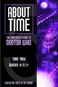 Title: About Time 5: The Unauthorized Guide to Doctor Who, Author: Tat Wood