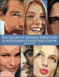 The Celebrity Address Directory and Autograph Collector's Guide