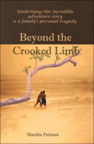 Title: Beyond the Crooked Limb, Author: Marsha Putnam