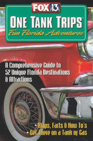 One Tank Trips: Fun Florida Adventures