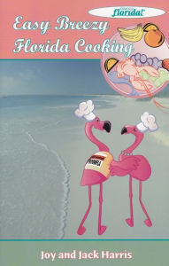 Easy Breezy Florida Cooking