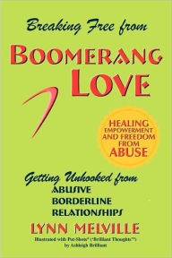 Breaking Free From Boomerang Love