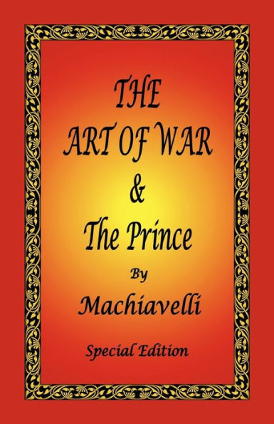 The Art of War & the Prince by Machiavelli - Special Edition