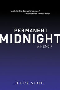 Title: Permanent Midnight: A Memoir, Author: Jerry Stahl