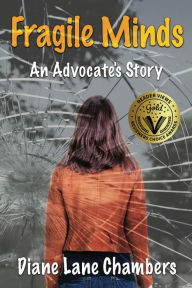 Title: Fragile Minds: An Advocate's Story, Author: Diane Lane Chambers