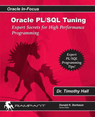 Title: Oracle Pl/SQL Tuning: Expert Secrets for High Performance Programming, Author: Timothy S Hall