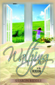 Title: Waltzing at the Window, Author: Sharon Kay Riddle