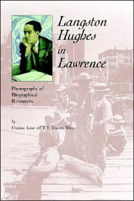 Title: Langston Hughes in Lawrence: Photographs and Biographical Resources, Author: Denise Low