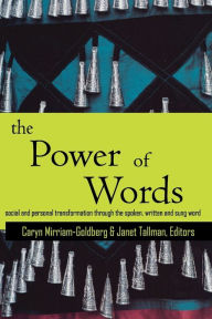 Title: The Power of Words: A Transformative Language Arts Reader, Author: Caryn Mirriam-Goldberg