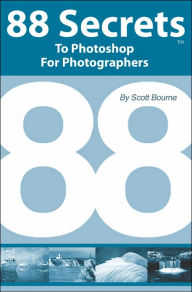 88 Secrets to Photoshop for Photographers