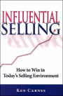 Influential Selling: How to Win in Today's Selling Environment