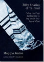 Fifty Shades of Talmud: What the First Rabbis Had to Say about You-Know-What