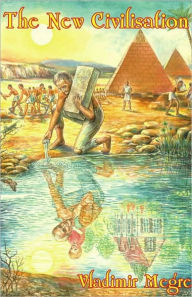 The New Civilisation: Book 8 (Part 1) of the Ringing Cedars Series