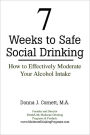 7 Weeks to Safe Social Drinking: How to Effectively Moderate Your Alcohol Intake