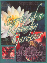Secrets of a Kentucky Gardener