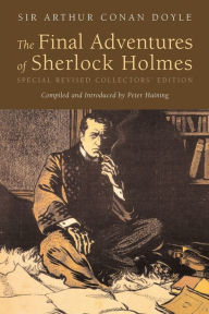 Title: The Final Adventures of Sherlock Holmes, Author: Arthur Conan Doyle