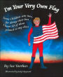I'm Your Very Own Flag
