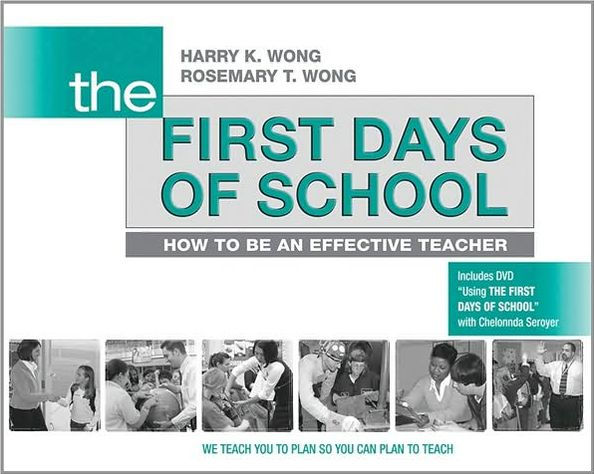 The First Days of School: How to Be an Effective Teacher / Edition 4