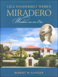Lila Vanderbilt Webb's Miradero: Window on an Era