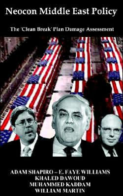 Neocon Middle East Policy: The Clean Break Plan Damage Assessment
