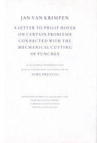 Title: A Letter to Philip Hofer on Certain Problems Connected with the Mechanical Cutting of Punches: A Facsimile Reproduction, Author: Jan van Krimpen