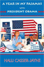 A Year in My Pajamas with President Obama: The Politics of Strange Bedfellows